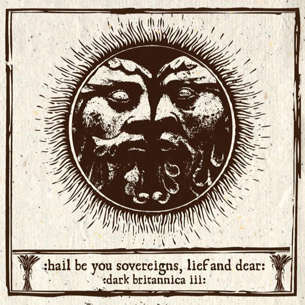 Various (Dark Britannica) ‎– Hail Be You Sovereigns, Lief And Dear, 2xCD