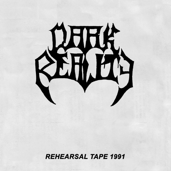 Dark Reality – Rehearsal Tape 1991, CD