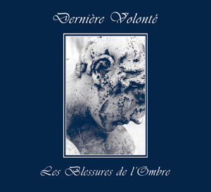 Derniere Volonte ‎– Les Blessures De L'Ombre, CD