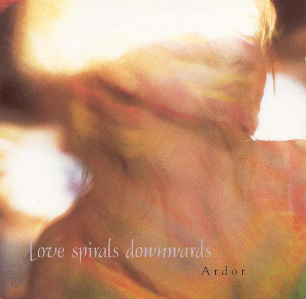 Love Spirals Downwards ‎– Ardor, CD