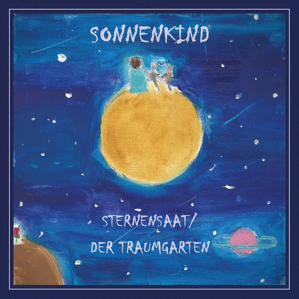 Sonnenkind – Sternensaat / Der Traumgarten, CD