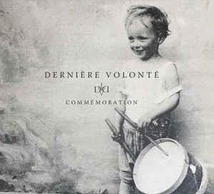 [订购] Derniere Volonte ‎– Commémoration,2xCD [预付款1|139]