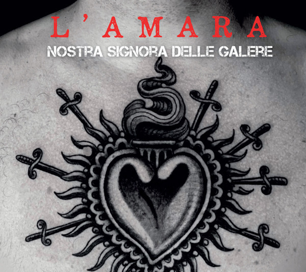 L'Amara – Nostra Signora Delle Galere, CD