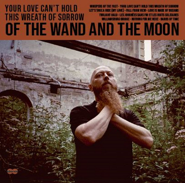 OF THE WAND and THE MOON ‎– YOUR LOVE CAN`T HOLD, LP (黑色)