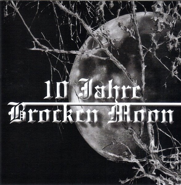 Brocken Moon ‎– 10 Jahre Brocken Moon, 2xCD