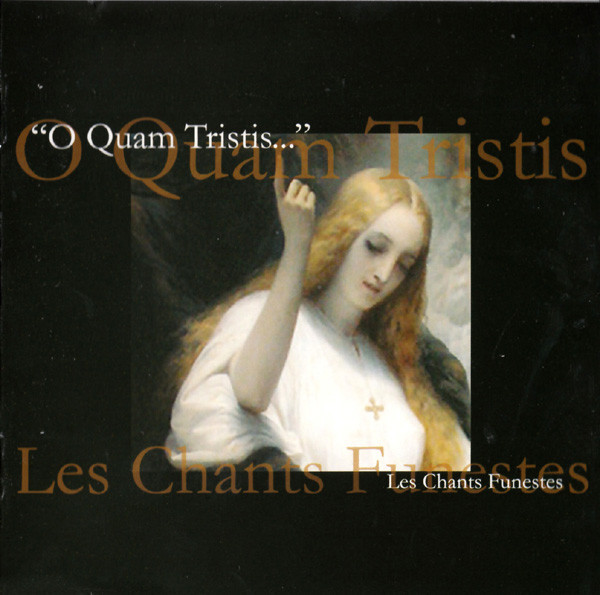 O Quam Tristis – Les Chants Funestes, CD