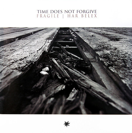 Har Belex / Fragile – Time Does Not Forgive, LP (透明)