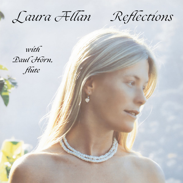 Laura Allan with Paul Horn – Reflections, CD