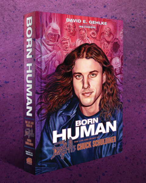 [订购] BORN HUMAN – THE LIFE AND MUSIC OF DEATH’S CHUCK SCHULDINER, 硬壳书 [预付款1|449]