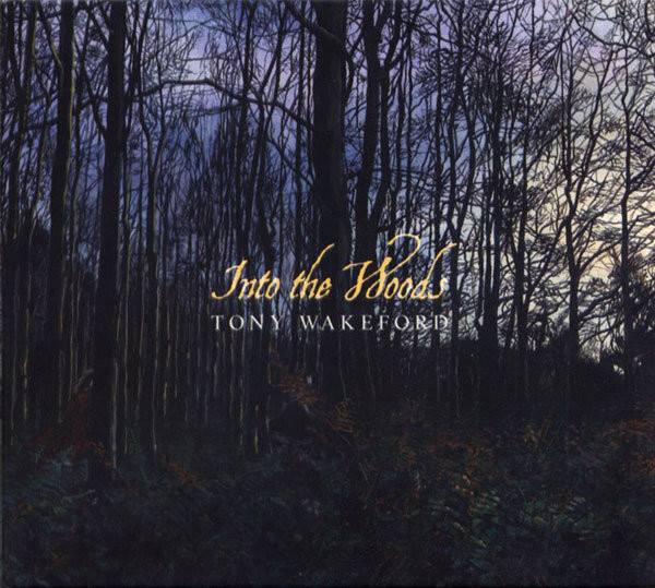 [订购] Tony Wakeford – Into the Woods, CD [预付款1|119]