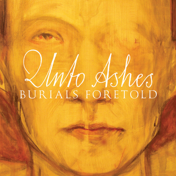 [订购] Unto Ashes ‎– Burials Foretold, CD [预付款1|99]