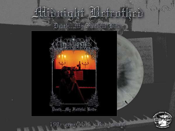 [订购] Midnight Betrothed ‎– Death My Faithful Bride, LP (灰黑星云) [预付款1|219]