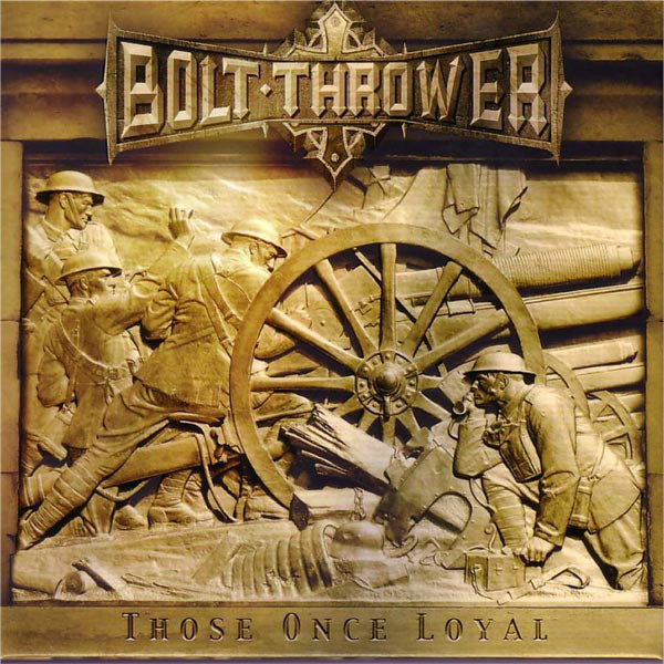 Bolt Thrower – Those Once Loyal, LP (黑色)