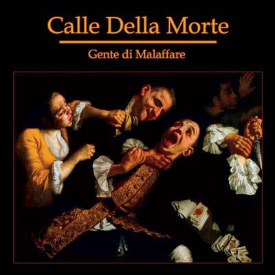 Calle Della Morte ‎– Gente Di Malaffare, CD