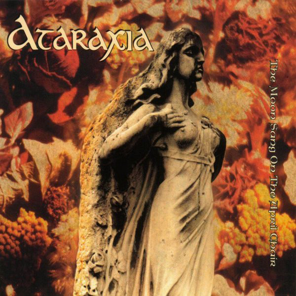 [订购] Ataraxia ‎– The Moon Sang On The April Chair, CD [预付款1|115]