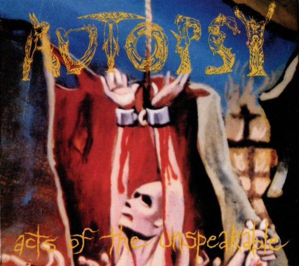 Autopsy – Acts Of The Unspeakable, CD