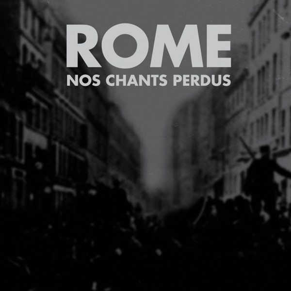 Rome ‎– Nos Chants Perdus, CD