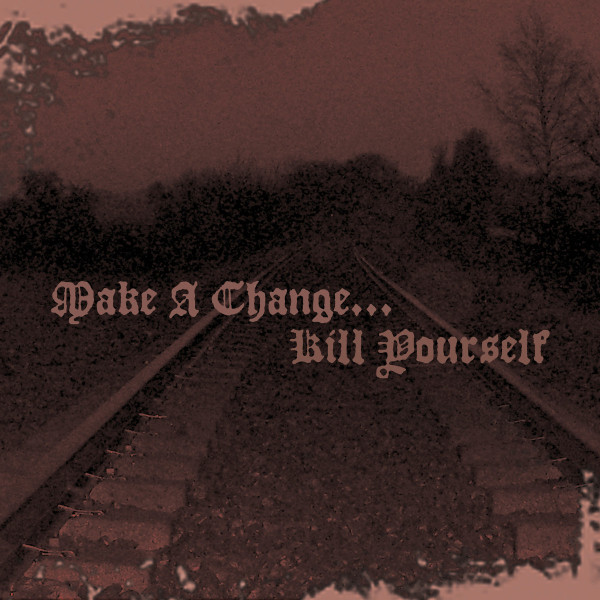 Make A Change Kill Yourself ‎– II, CD