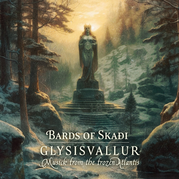 [订购] Bards of Skaði – Glysisvallur: Musick From The Frozen Atlantis, CD [预付款1|119]