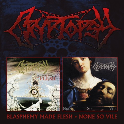 [订购] Cryptopsy‎ – Blasphemy Made Flesh - None So Vile, 2xCD [预付款1|139]