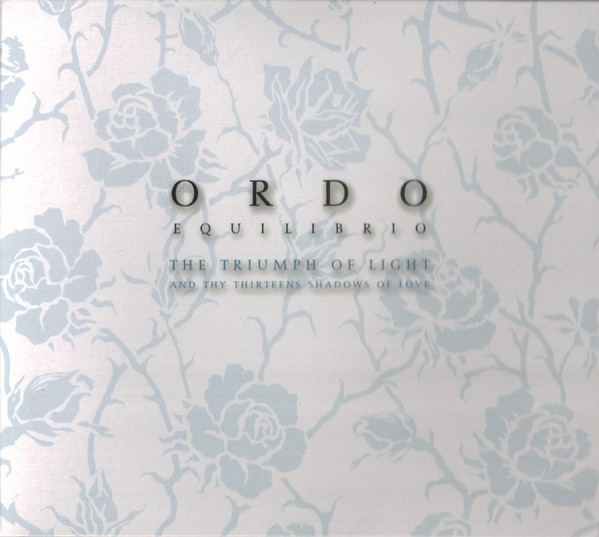 Ordo Equilibrio ‎– The Triumph Of Light And Thy Thirteens Shadows Of Love, CD