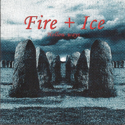 [订购] Fire + Ice ‎– Hollow Ways, CD [预付款1|119]