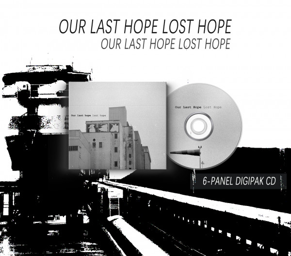 Our last hope lost hope – Our last hope lost hope, CD