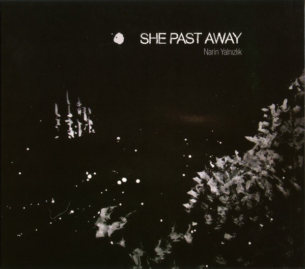 [订购] She Past Away ‎– Narin Yalnızlık, CD [预付款1|109]
