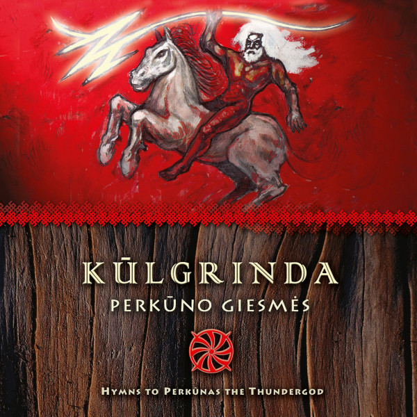 Kulgrinda ‎– Perkūno Giesmės (Hymns to Perkūnas The Thundergod), CD