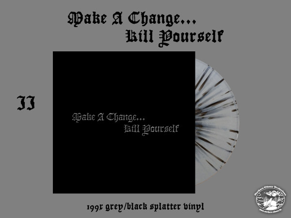 [订购] Make A Change Kill Yourself ‎– II, LP (灰黑喷溅) [预付款1|219]