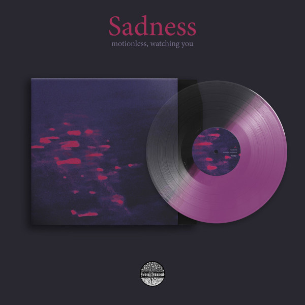 Sadness ‎– Motionless, watching you, LP
