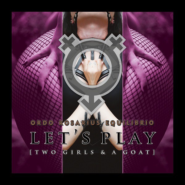 [订购] Ordo Rosarius Equilibrio ‎– Let's Play [Two Girls & A Goat], CD [预付款1|119]