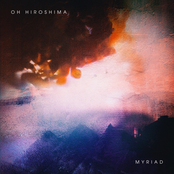 Oh Hiroshima ‎– Myriad, CD