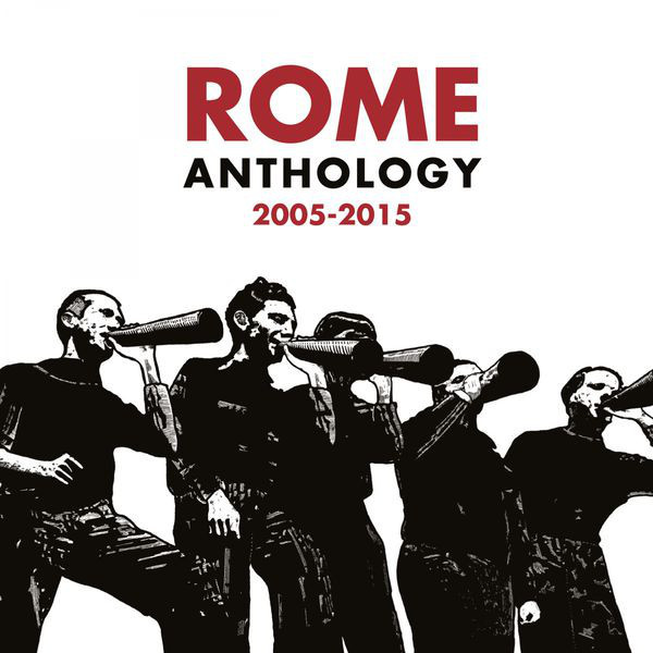 Rome ‎– Anthology 2005-2015, CD