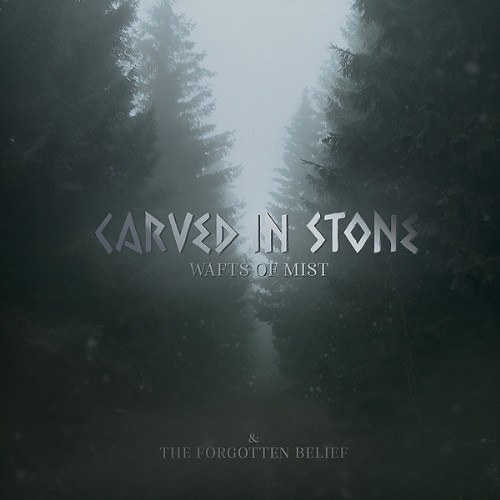 Carved in Stone ‎– Wafts of Mist & The Forgotten Belief, CD