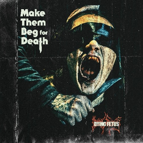 [订购] Dying Fetus ‎– Make Them Beg For Death, CD