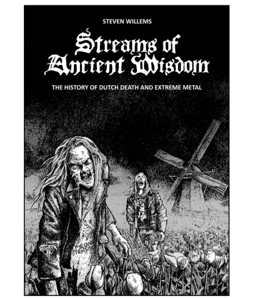 [订购] STREAMS OF ANCIENT WISDOM: THE HISTORY OF DUTCH DEATH & EXTREME METAL, 书 [预付款1|319]