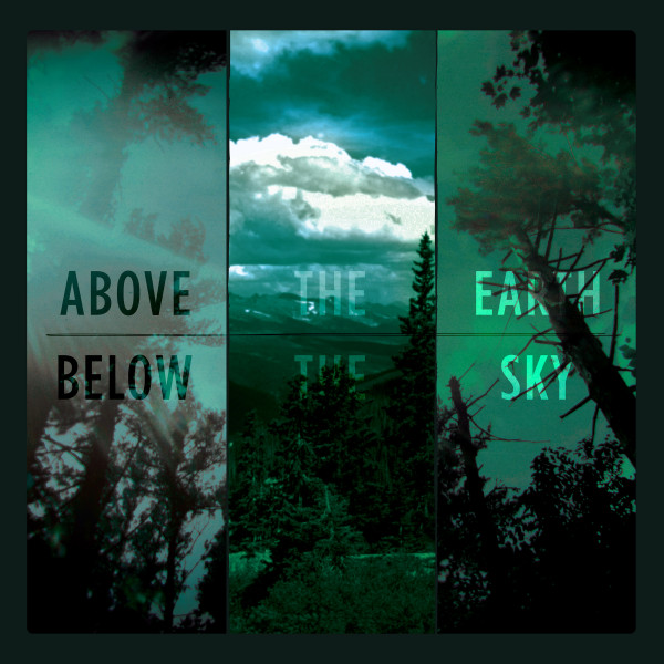 [订购] If These Trees Could Talk ‎– Above The Earth, Below The Sky, CD [预付款1|99]