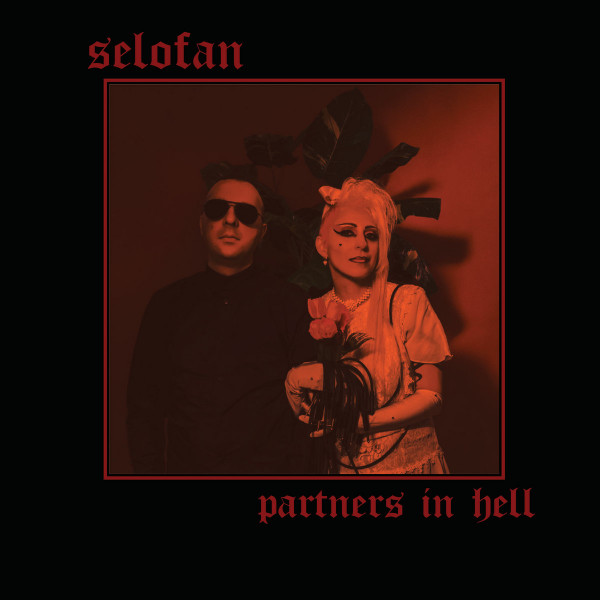 [订购] Selofan ‎– Partners In Hell, CD [预付款1|119]