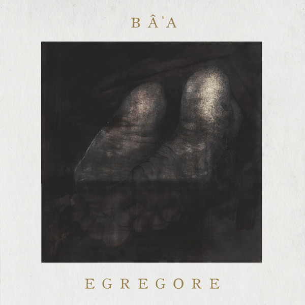 [订购] Bâ'a – Egrégore, CD [预付款1|99]