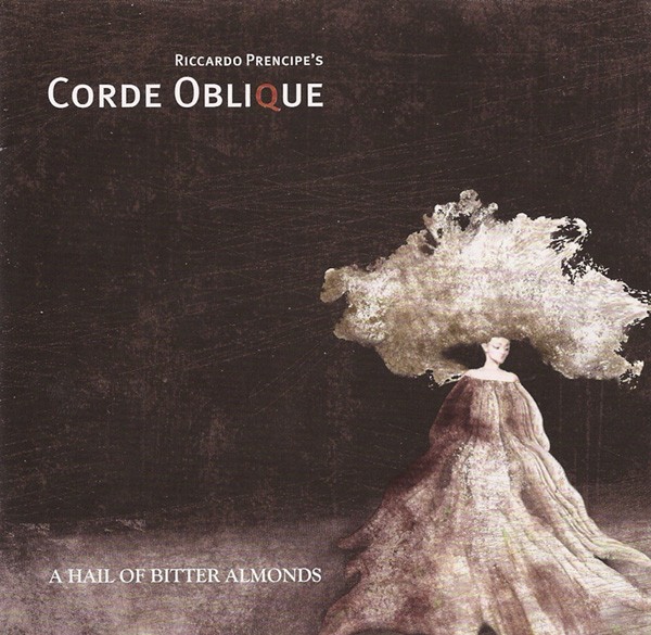 Corde Oblique ‎– A Hail Of Bitter Almonds, CD