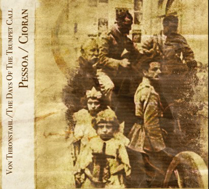 Von Thronstahl / The Days Of The Trumpet Call ‎– Pessoa / Cioran, CD